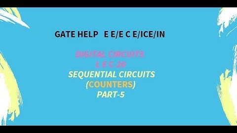 LEC-20 Sequential Circuits (Counter) PART- 5