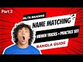 IELTS Reading | Name Matching Part 2 | Hidden Tricks + Practice Set | Bangla Guide | Nexis Golapganj