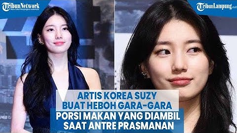 Artis Korea Suzy Buat Heboh Gara gara Porsi Makan Yang Diambil Saat Antre Prasmanan