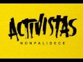 Nonpalidece - Excusas [Activistas]