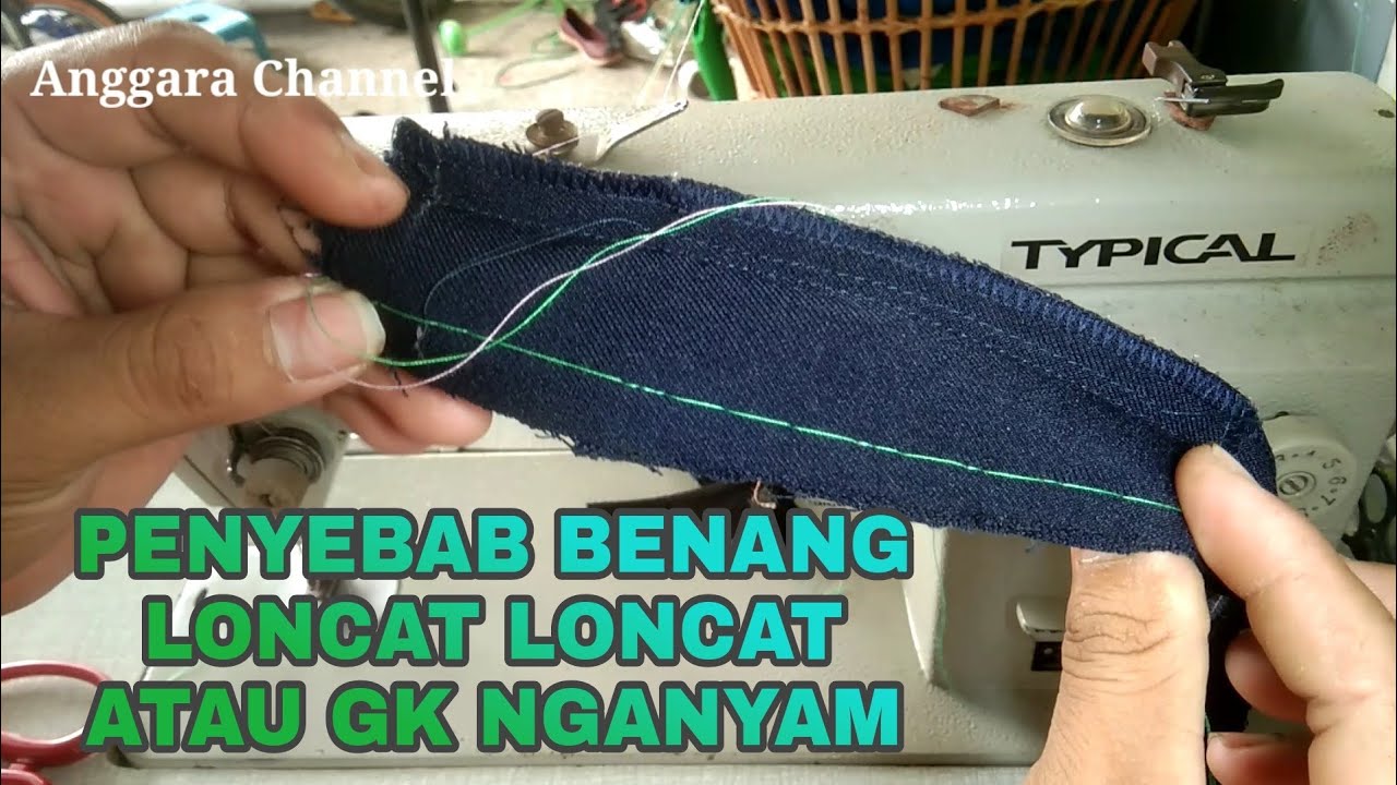 SERVIS MESIN JAHIT TYPICAL BENANG LONCAT LONCAT