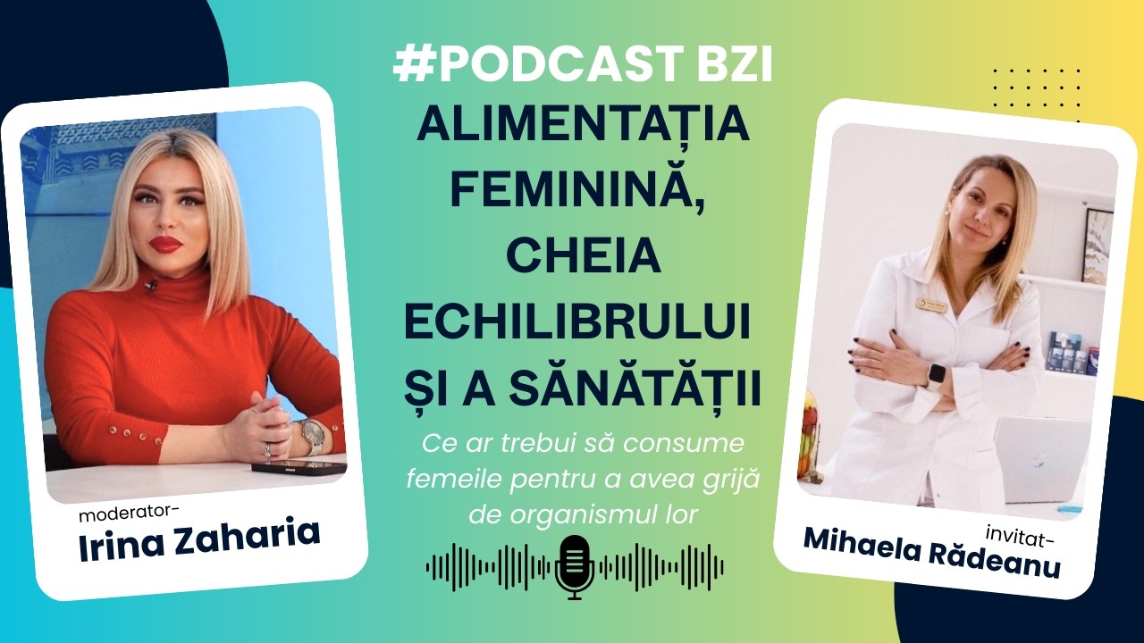 Alimentația feminină, cheia echilibrului și a sănătății. Dieteticianul Mihaela Rădeanu
