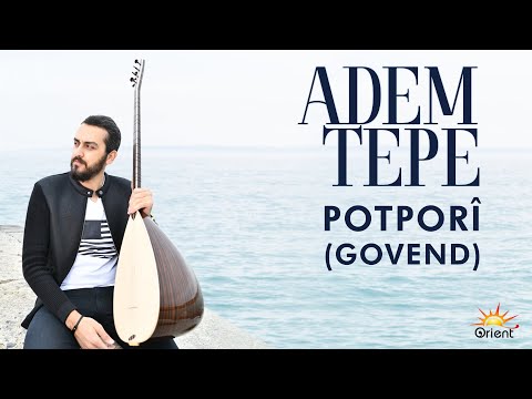 ADEM TEPE - POTPORÎ/GOVEND [Official Musc]