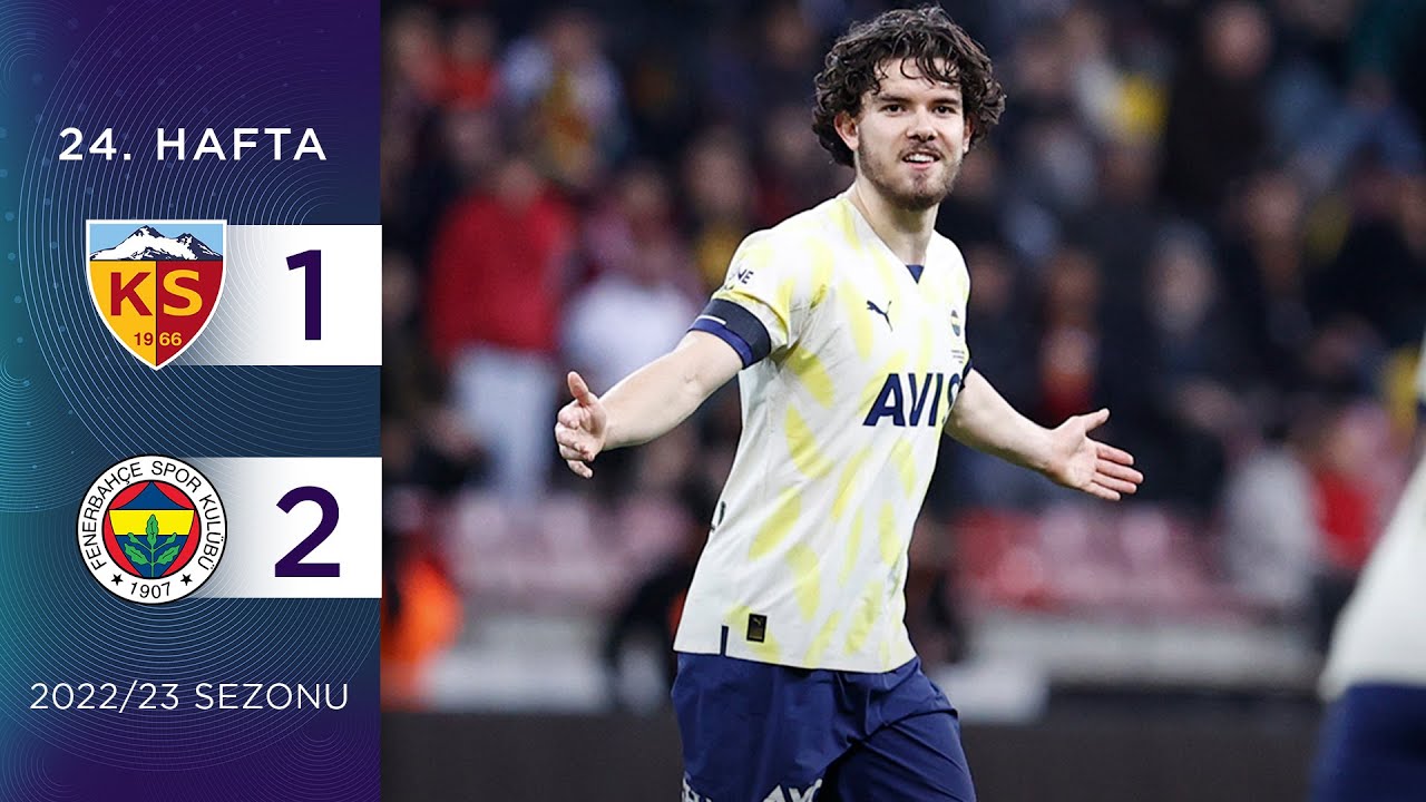 2022-2023 Süper Lig KAYSERİSPOR - FENERBAHÇE 1-2 Maç Özeti