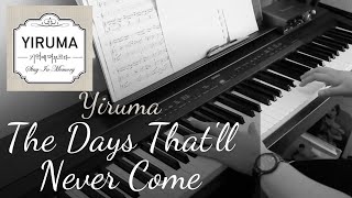 Yiruma (이루마) | The Days That'll Never Come | Piano Cover by Aaron Xiong