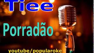 Porradão - Tiee(COM VOZ GUIA)