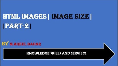 HTML Images[image size] [Part-2] Lec-19 [HTML tutorial for beginners in Urdu/Hindi]