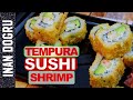 CRISPY SHRIMP TEMPURA MAKI ROLL - DEEP FRIED SHUSHI ROLLS