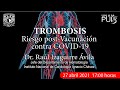 Webinar: TROMBOSIS Riesgo post-Vacunación contra COVID-19