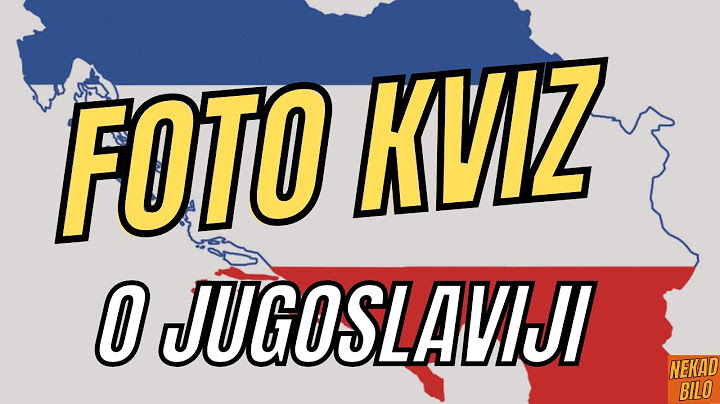 Koliko se sjećaš Jugoslavije?