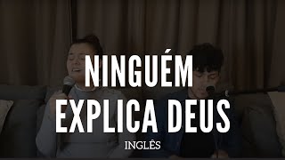 Ninguém explica Deus (Inglês) - Preto No Branco