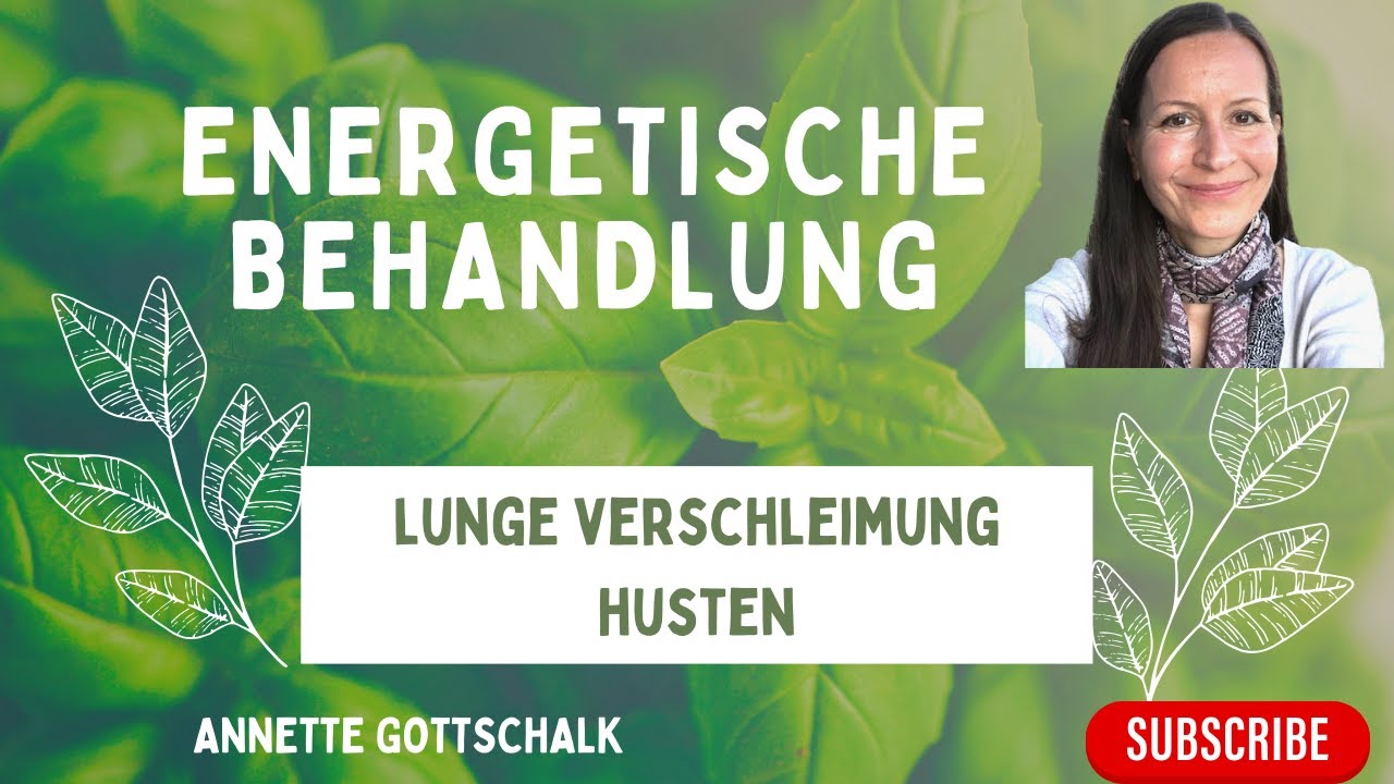 Lunge Verschleimung und Husten - energetisch behandeln