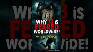Why The World Is TERRIFIED of Number 13 😱 | The Dark Truth! #shorts #viralvideo
