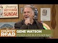 Gene Watson sings "It's Not Love But It's Not Bad"