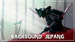Backsound Jepang | backsound samurai