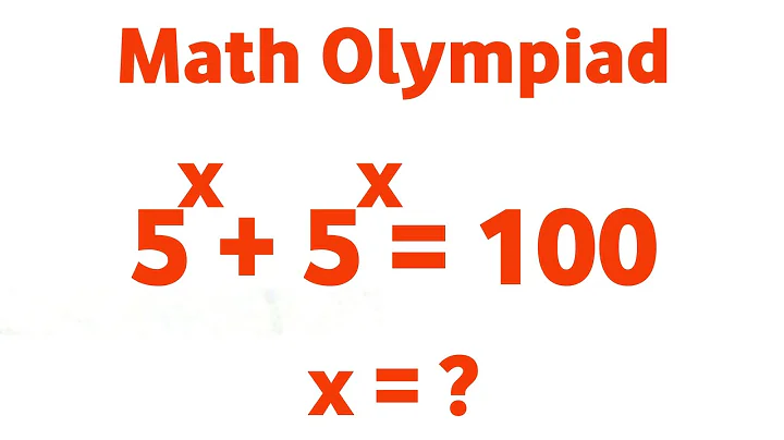 Solve 5^x + 5^x = 100 || Nice Math Olympiad Exponential Equation ||