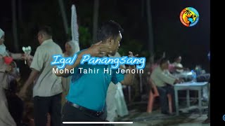IGAL PANANGSANG I MOHD TAHIR HJ JENOIN