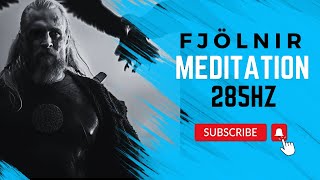 FJOLNIR + 285 HZ ✧ Energetic Healing ✧ Ritual & Meditation Music 🎧