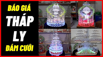 Báo giá các mẫu tháp ly đám cưới, tháp rượu Champagne