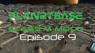 Planetbase Moon Episode 9