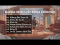 Kachin male love songs collection jinghpaw sumtsaw mahkawn 2 kachinsong male collection