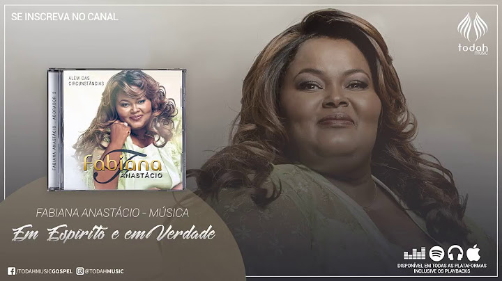 Fabiana Anastácio | Em Espírito e em Verdade
