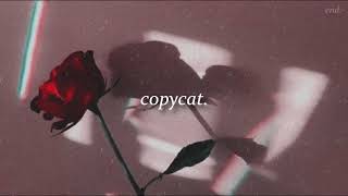 billie eilish | copycat [slowed down]