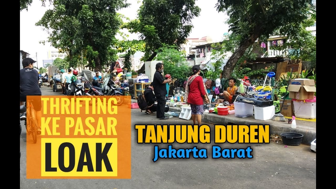 THRIFTING KE PASAR LOAK TANJUNG DUREN JAKARTA BARAT - DAPAT DRY BOX