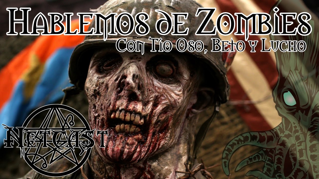 Hablemos de Zombies || Netcast