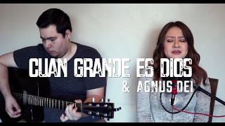 Cuan Grande es Dios / Agnus Dei - Cover Acustico chords