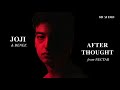 Joji Benee AFTERTHOUGHT 8D AUDIO