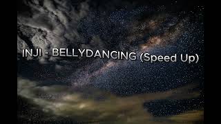 INJI - BELLYDANCING (Speed Up) Resimi