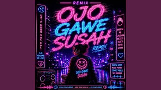 Download Lagu Ojo Gawe Susah / Ojo Koyo Wong Susah Download Lagu Ojo Gawe Susah / Ojo Koyo Wong Susah