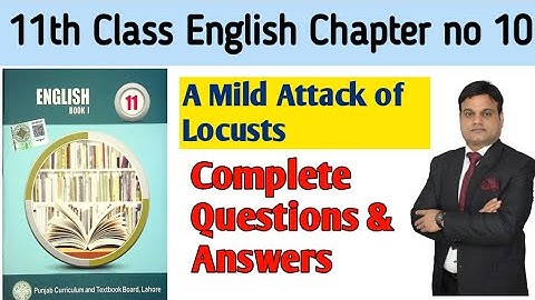 11th Class English,Chapter 10, A Mild Attack of Locusts Complete Question & Answers ||First Year.