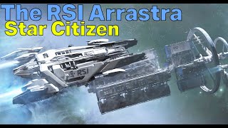 The RSI Arrastra - An Industrial POWERHOUSE | Star Citizen Ships