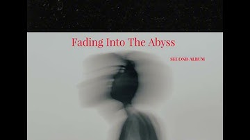 Fading Into The Abyss (Video)
