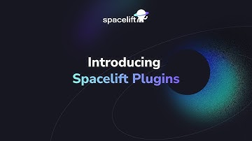 Introducing - Spacelift Plugins
