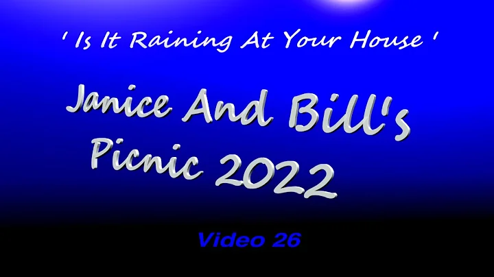 Janice and Bill's Picnic 2022 ' Is It Raining At Y...