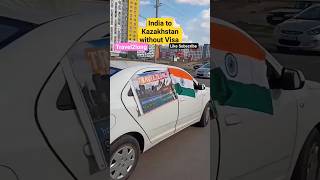 India To Kazakhstan Without Visa Budget Traveling