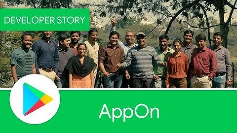 Android Developer Story: AppOn build games for the next billion