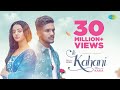 Kaka - Ik Kahani | Official Music Video | Helly Shah | Latest Punjabi Songs 2022