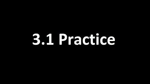 3.1 Practice Problems