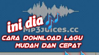 Ini Dia Cara Download Lagu Mudah Dan Tercepat