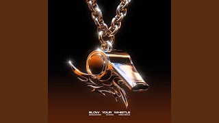 Blow Your Whistle - Bassjackers, WUKONG, Weird Genius & WUJACKERS