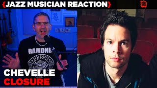 Jazz Musician REACTS | Chevelle - Closure | 7 BY | MUSIC SHED EP338