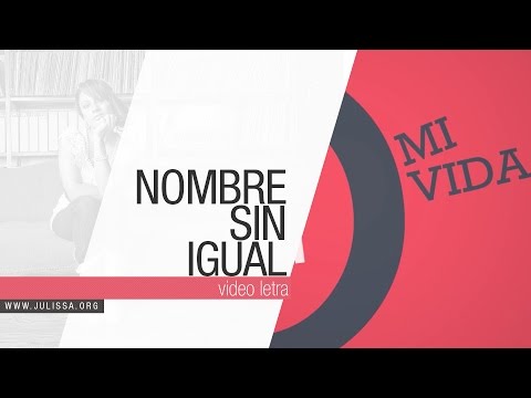 Nombre Sin Igual Julissa Letras Com