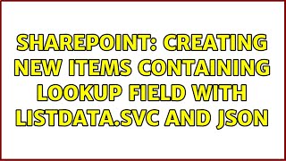 Sharepoint Creating New Items Containing Lookup Field With Listdata.svc And Json 2 Solutions