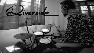 Riverside - Saturate Me (Drum Cover)