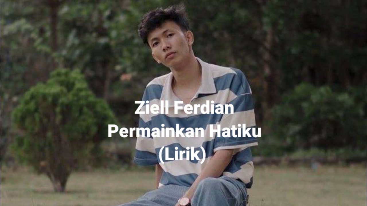 Ziell Ferdian - Permainkan Hatiku (Lirik)
