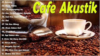 Download lagu LAGU CAFE POPULER 2024 | AKUSTIK CAFE SANTAI 2024 Full Album   AKUSTIK LAGU INDONESIA 2024